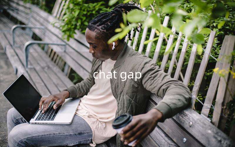 chat gap